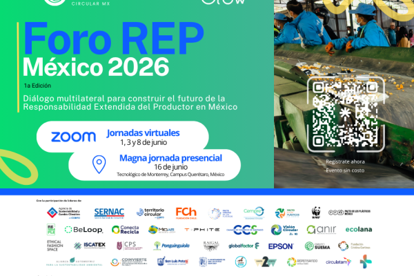 3-16/07 FORO REP MÉXICO 2026. Una iniciativa de Estrategia Circular MX en alianza con STGO SLOW.